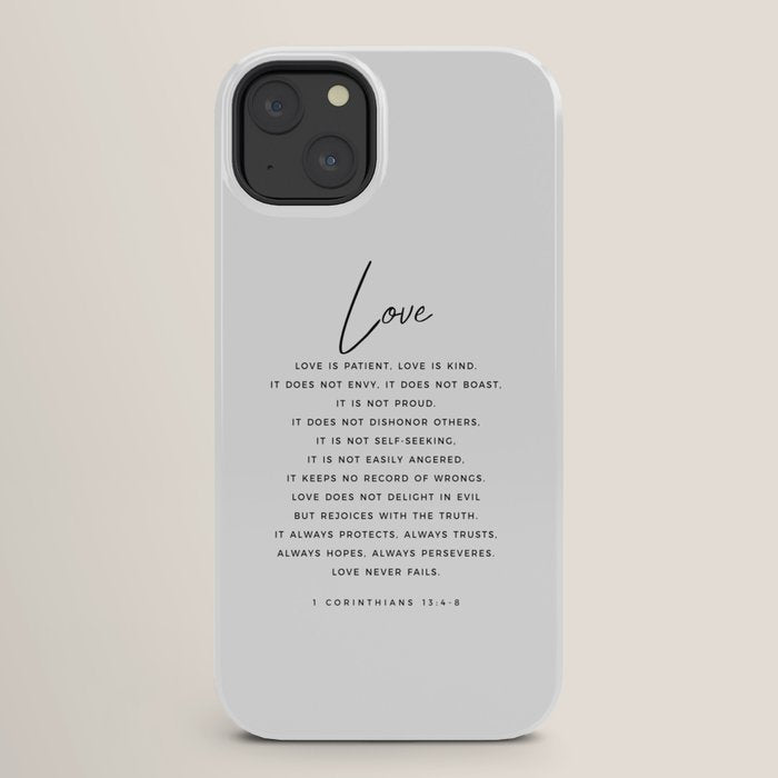 1 Corinthians 13 Love Is Patient Love Is Kind Love Never Fails Bible Verse Print Scripture Christian iPhone Case
