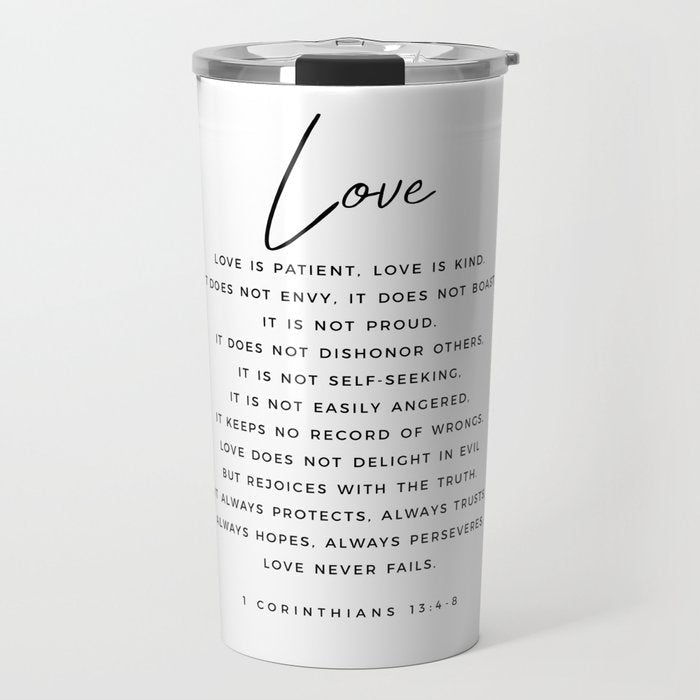 1 Corinthians 13 Love Is Patient Love Is Kind Love Never Fails Bible Verse Print Scripture Christian Travel Mug