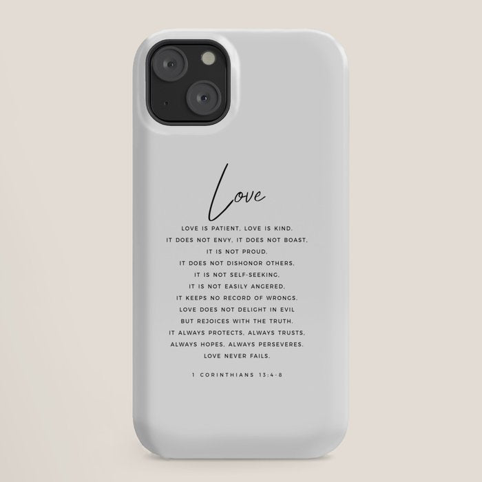 1 Corinthians 13 Love Is Patient Love Is Kind Love Never Fails Bible Verse Print Scripture Christian iPhone Case