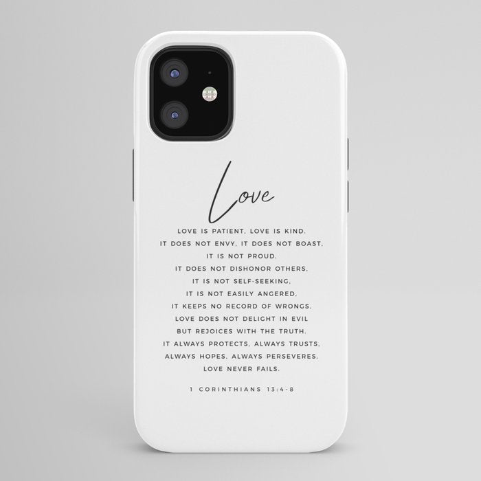 1 Corinthians 13 Love Is Patient Love Is Kind Love Never Fails Bible Verse Print Scripture Christian iPhone Case