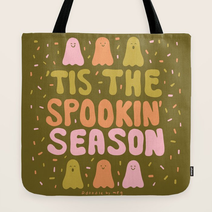 Tis the Spookin Season in Green Tote Bag