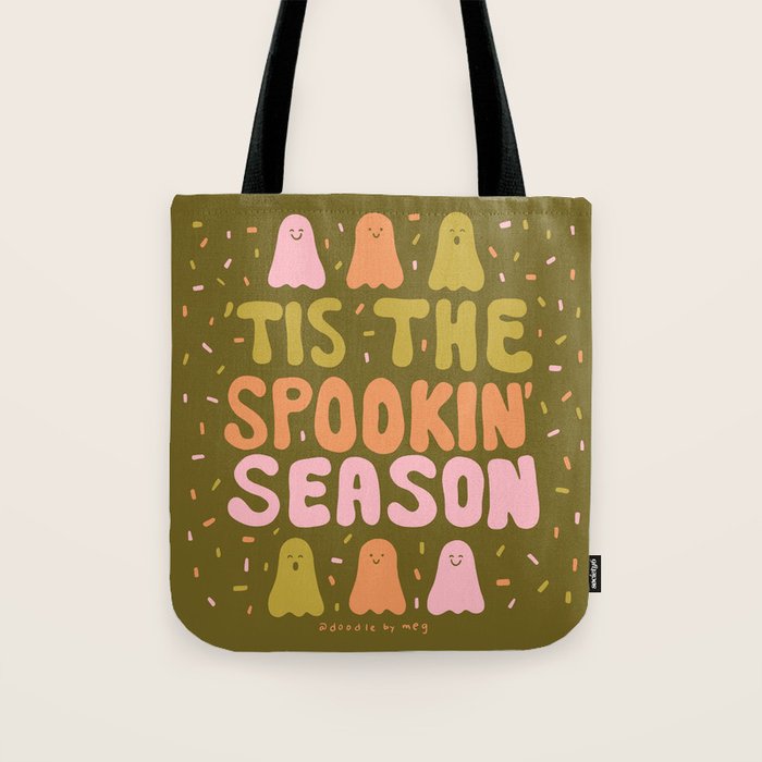 Tis the Spookin Season in Green Tote Bag