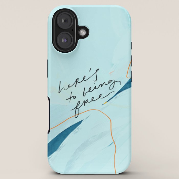 "Here's To Being Free." iPhone Case