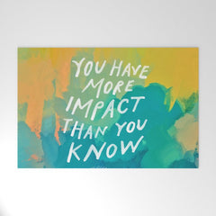 "You Have More Impact Than You Know." Welcome Mat