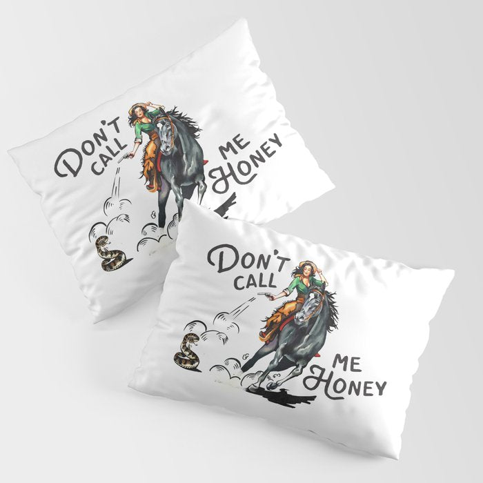 "Don't Call Me Honey" Cowgirl On Horseback Shooting a Rattlesnake Pillow Sham