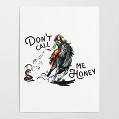 "Don't Call Me Honey" Cowgirl On Horseback Shooting a Rattlesnake Poster