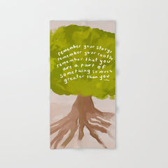 "Remember Your Story, Remember Your Roots, Remember That You Are A Part Of Something So Much Greater Than You." Bath Towel