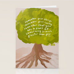 "Remember Your Story, Remember Your Roots, Remember That You Are A Part Of Something So Much Greater Than You." Stationery Card