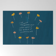 "I Am Learning To Breathe Deep Right Here In The Middle Of Everything." Welcome Mat