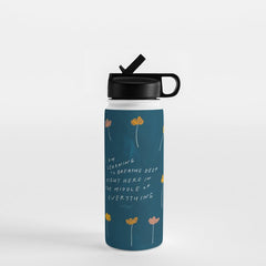 "I Am Learning To Breathe Deep Right Here In The Middle Of Everything." Water Bottle