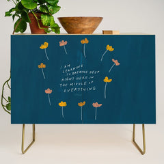 "I Am Learning To Breathe Deep Right Here In The Middle Of Everything." Credenza