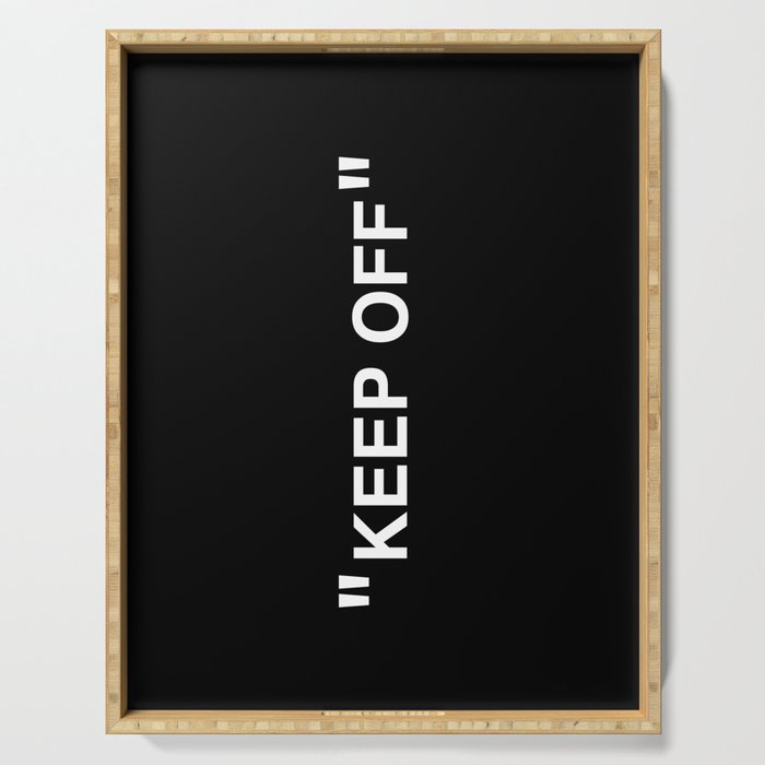 "KEEP OFF" Dark Edition Serving Tray