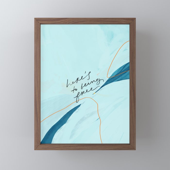 "Here's To Being Free." Mini Art Print