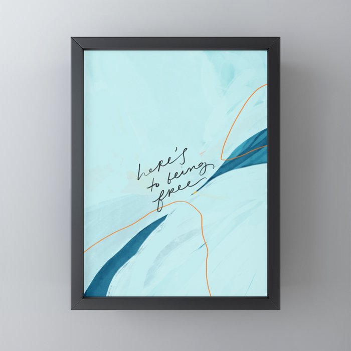 "Here's To Being Free." Mini Art Print