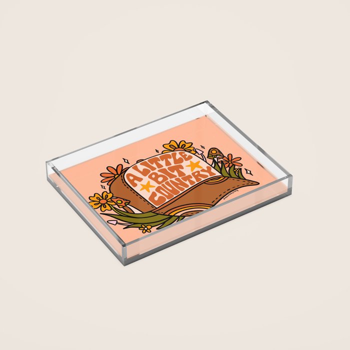 A Little Bit Country Acrylic Tray