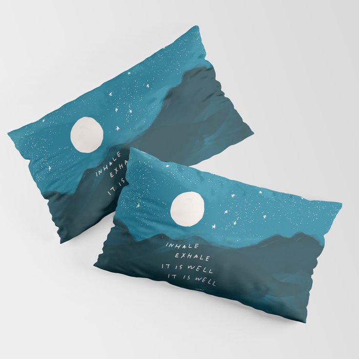 "Inhale Exhale It is Well It Is Well" Pillow Sham