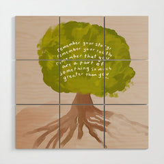 "Remember Your Story, Remember Your Roots, Remember That You Are A Part Of Something So Much Greater Than You." Wood Wall Art