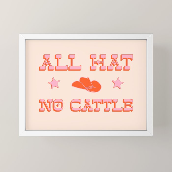 "All hat no cattle" in pink and orange retro western letters Mini Art Print