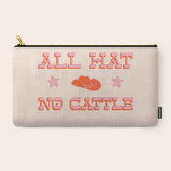 "All hat no cattle" in pink and orange retro western letters Carry All Pouch