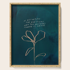 "In Between The Questions And The Answers, There Is Grace." Serving Tray