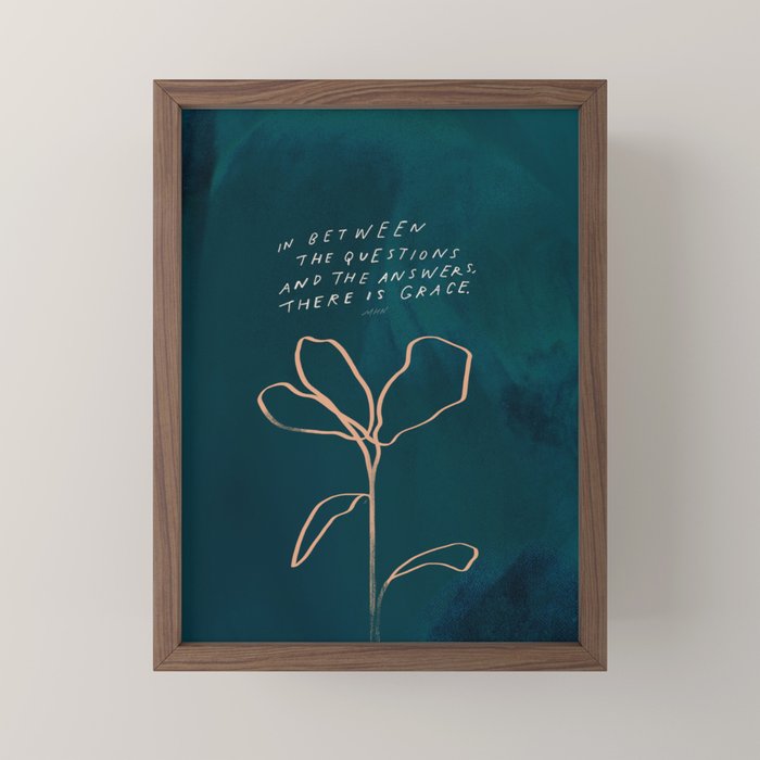"In Between The Questions And The Answers, There Is Grace." Mini Art Print