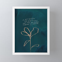 "In Between The Questions And The Answers, There Is Grace." Mini Art Print