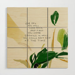 "One Day You Will Look Back And Find: You Were Growing In Ways You Could Not See At The Time." Wood Wall Art