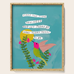 "Take The Time You Need And Let Today Be What Today Needs To Be." Serving Tray
