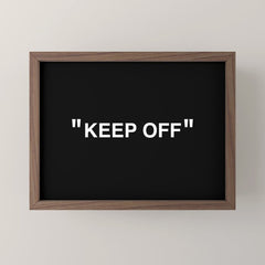 "KEEP OFF" Dark Edition Mini Art Print