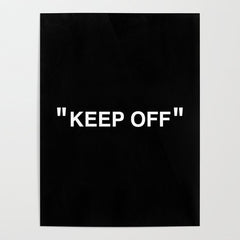 "KEEP OFF" Dark Edition Poster