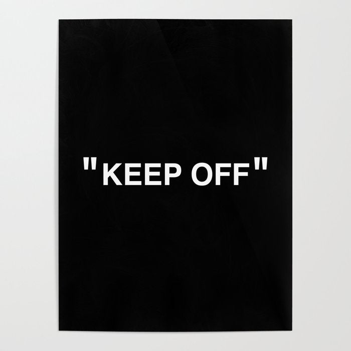 "KEEP OFF" Dark Edition Poster