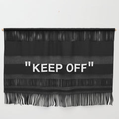 "KEEP OFF" Dark Edition Wall Hanging