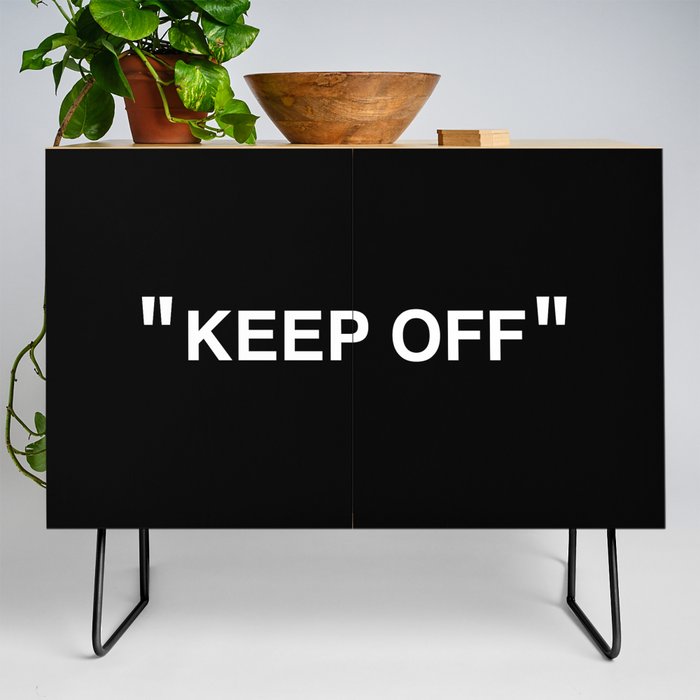 "KEEP OFF" Dark Edition Credenza