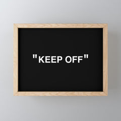 "KEEP OFF" Dark Edition Mini Art Print