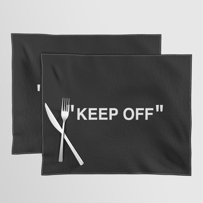 "KEEP OFF" Dark Edition Placemat