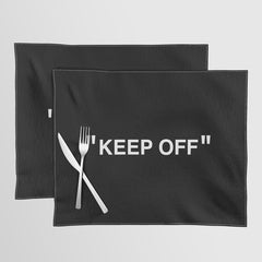 "KEEP OFF" Dark Edition Placemat
