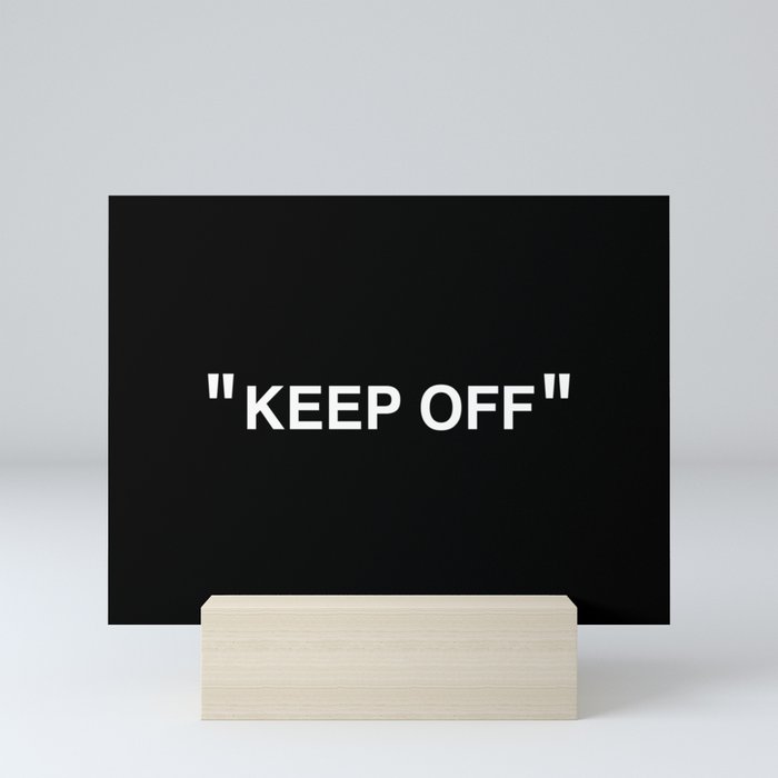 "KEEP OFF" Dark Edition Mini Art Print