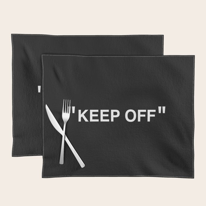 "KEEP OFF" Dark Edition Placemat