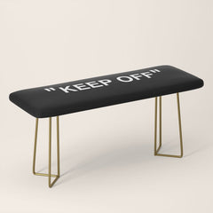 "KEEP OFF" Dark Edition Bench
