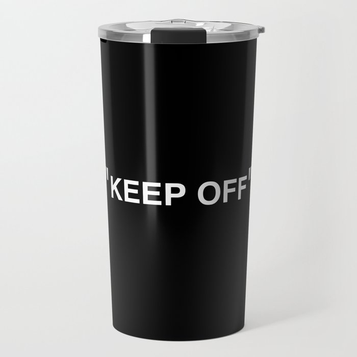 "KEEP OFF" Dark Edition Travel Mug