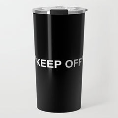 "KEEP OFF" Dark Edition Travel Mug