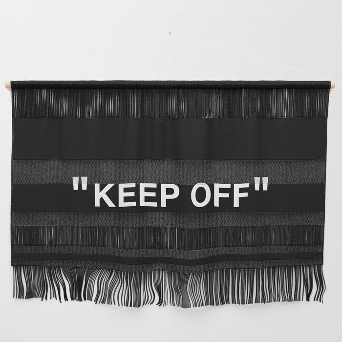 "KEEP OFF" Dark Edition Wall Hanging