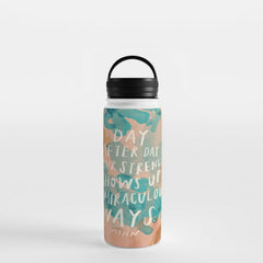 "Day After Day Your Strength Shows Up In Miraculous Ways." Water Bottle
