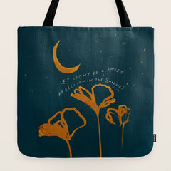 "Let Light Be A Sweet Rebellion In The Shadows" Tote Bag
