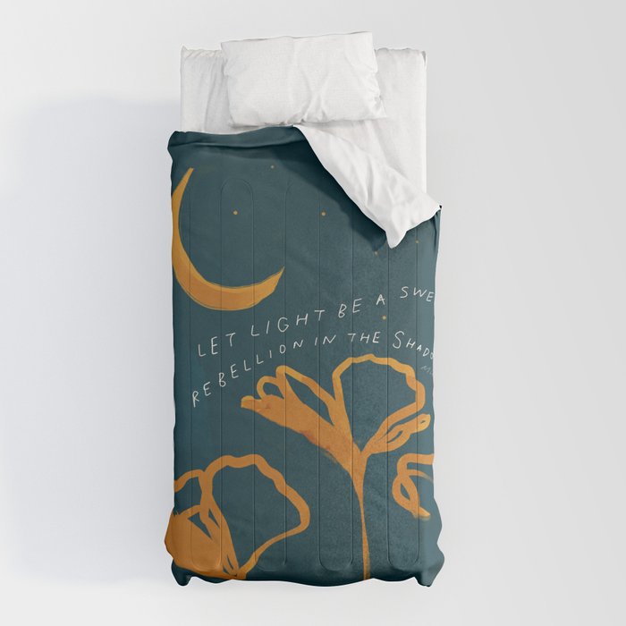 "Let Light Be A Sweet Rebellion In The Shadows" Comforter