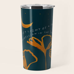 "Let Light Be A Sweet Rebellion In The Shadows" Travel Mug