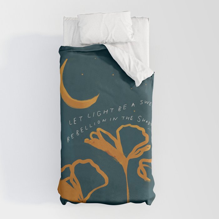"Let Light Be A Sweet Rebellion In The Shadows" Duvet Cover