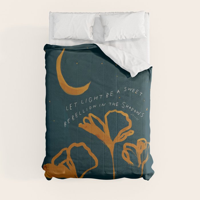 "Let Light Be A Sweet Rebellion In The Shadows" Comforter