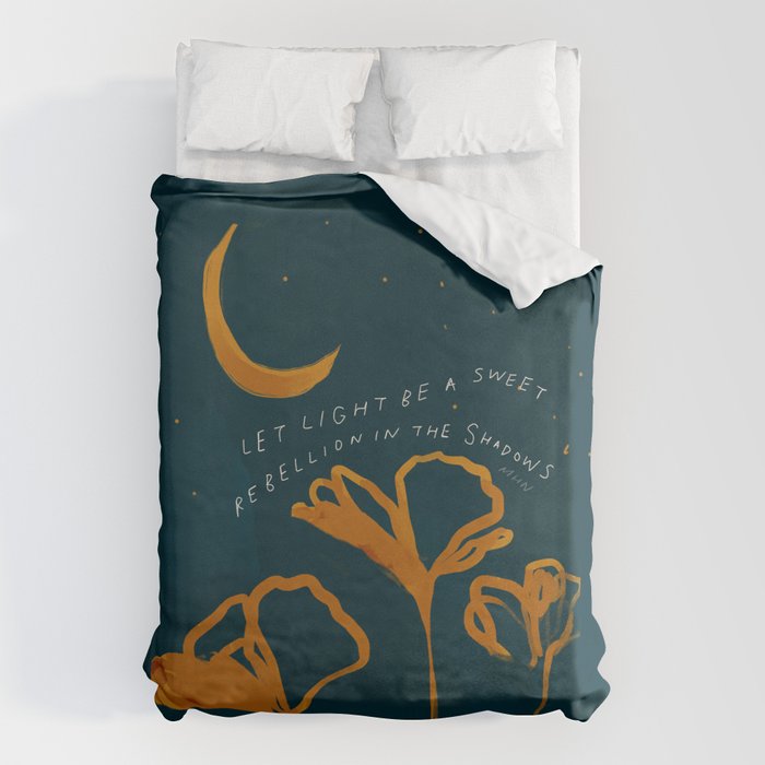 "Let Light Be A Sweet Rebellion In The Shadows" Duvet Cover