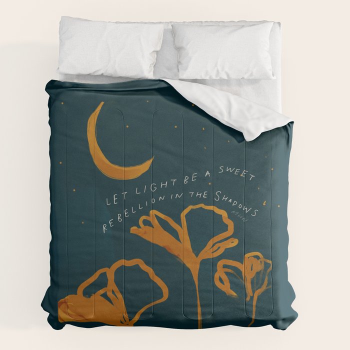 "Let Light Be A Sweet Rebellion In The Shadows" Comforter